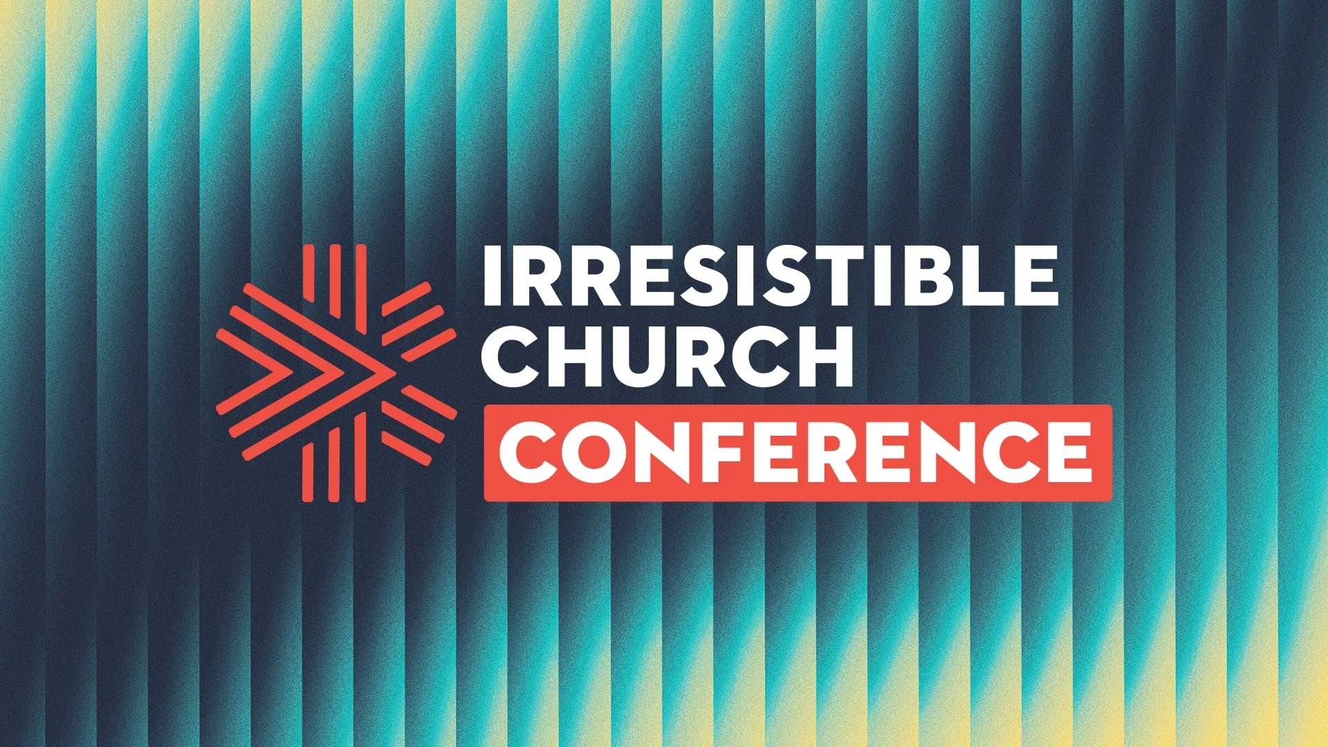 The inaugural Irresistible Church Conference will be May 4-6, 2026.