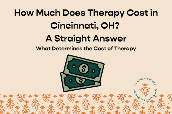 How Much Does Therapy Cost in Cincinnati, OH? A Straight Answer