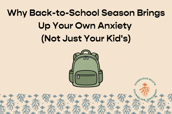 Why Back-to-School Season Brings Up Your Own Anxiety (Not Just Your Kid's)