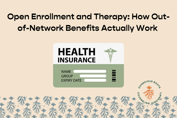 What Open Enrollment Season Actually Means If You're Already Paying Out of Pocket for Therapy