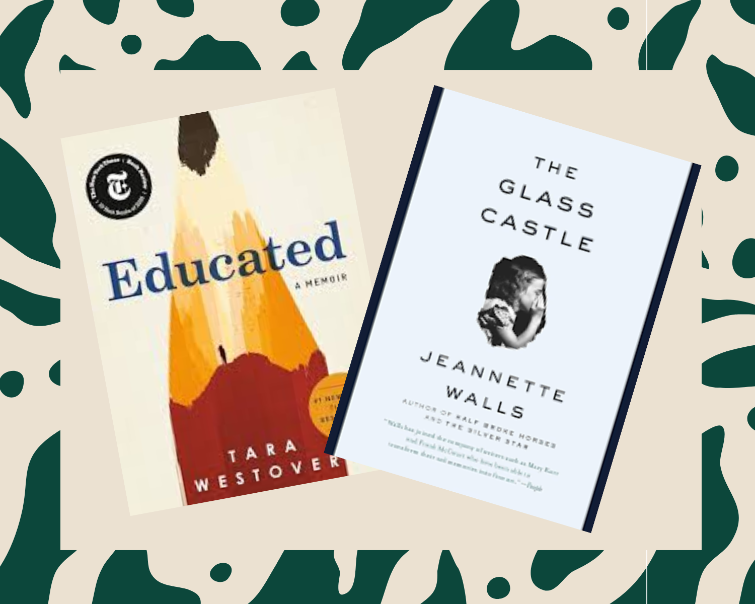 Book covers for "Educated" by Tara Westover and "The Glass Castle" by Jeannette Walls
