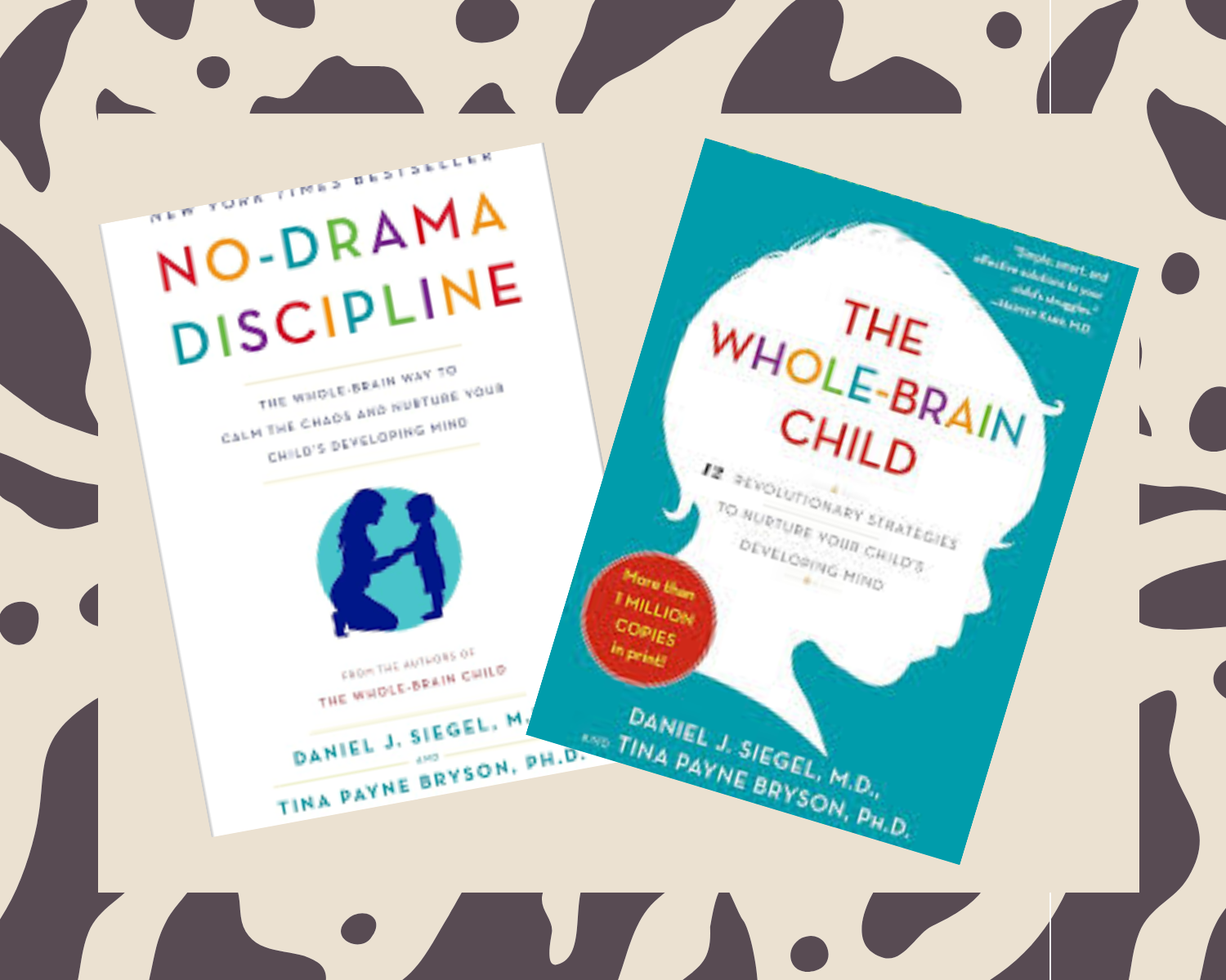 Book covers of "The Whole Brain Child" and "No Drama Discipline" by Daniel Siegel