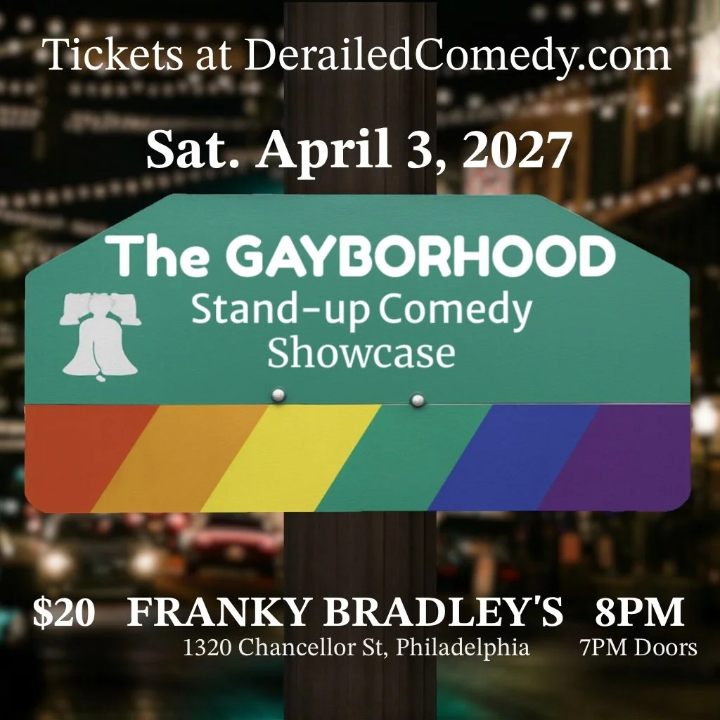 Saturday, April 3, 2027 @ 8PM (Doors at 7PM) - The Gayborhood Stand-Up Comedy Showcase at Franky Bradley's - Philadelphia, PA - $20