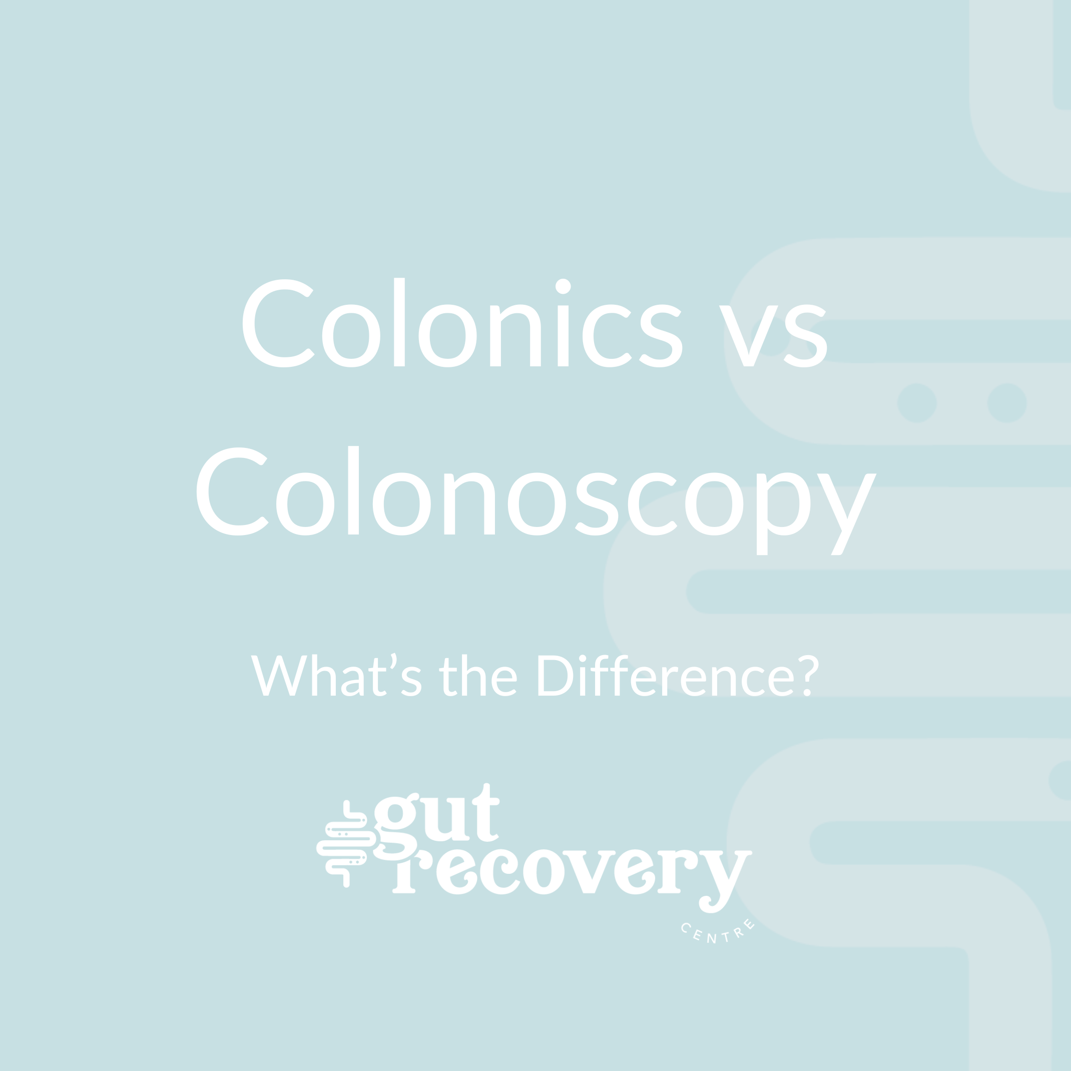 Colonics vs Colonoscopy: What’s the Difference?