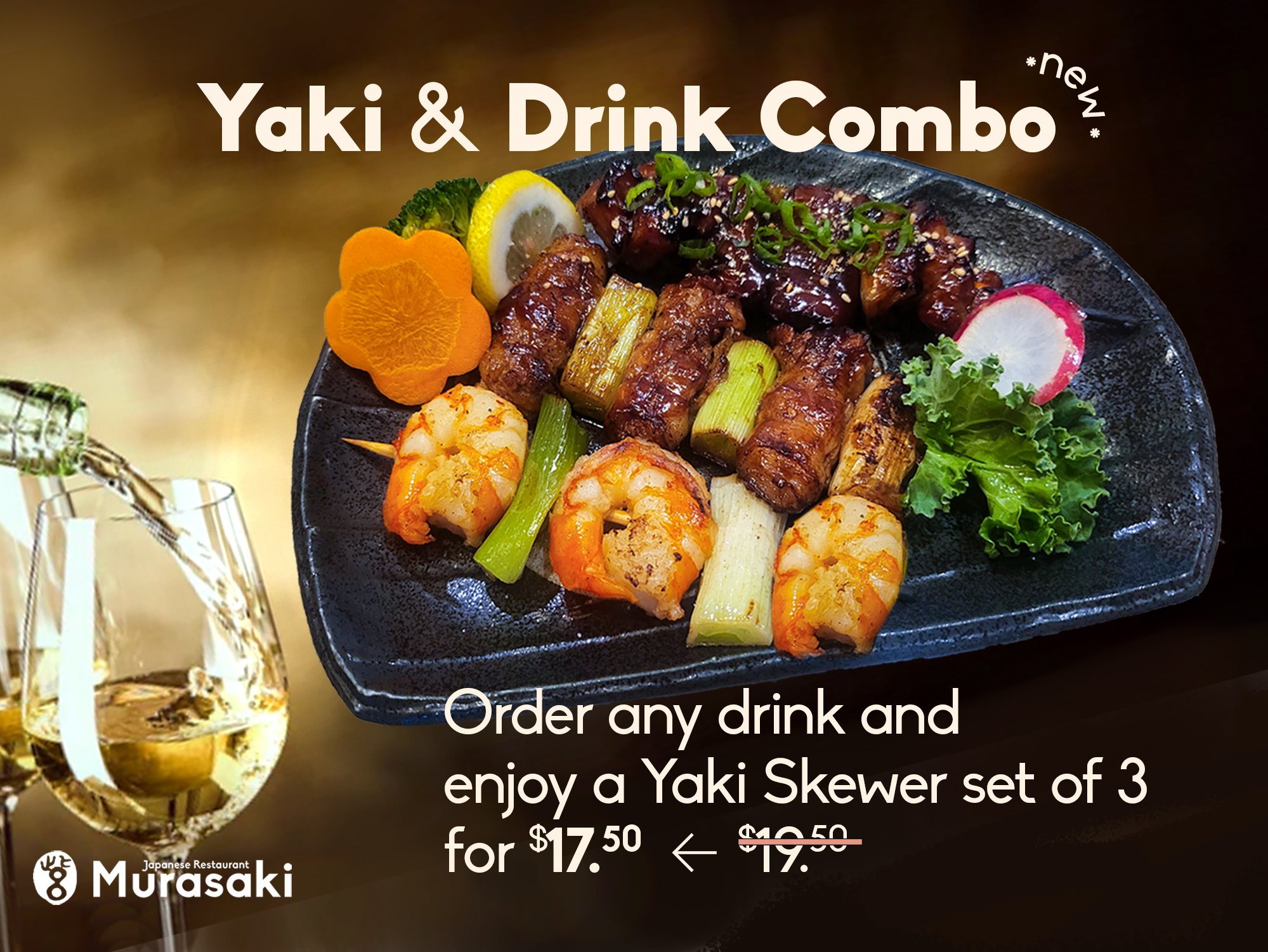 NEW! Yaki &amp; Drink Combo 🍢🥂 Our beloved Yakitori (chicken skewer) now has two delicious companions &mdash; Yaki Pork Belly and Yaki Prawn. Order ANY drink (yes, even a can of Sprite!) and enjoy a set of 3 skewers for $17.50, usually $19.50&mdash