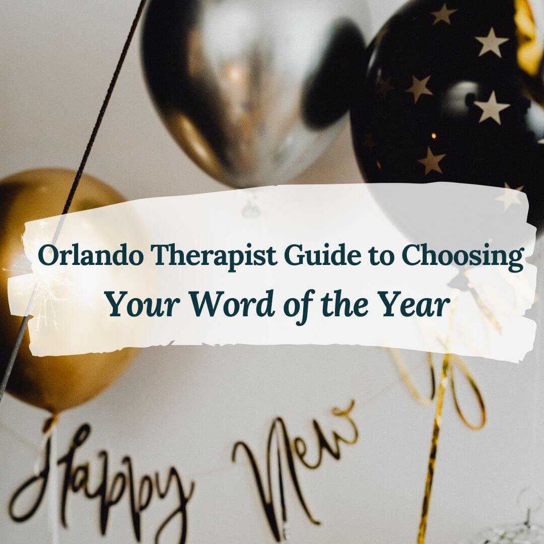 Image of a balloons and a banner representing Orlando Therapist guiding you in choosing the word of the year.