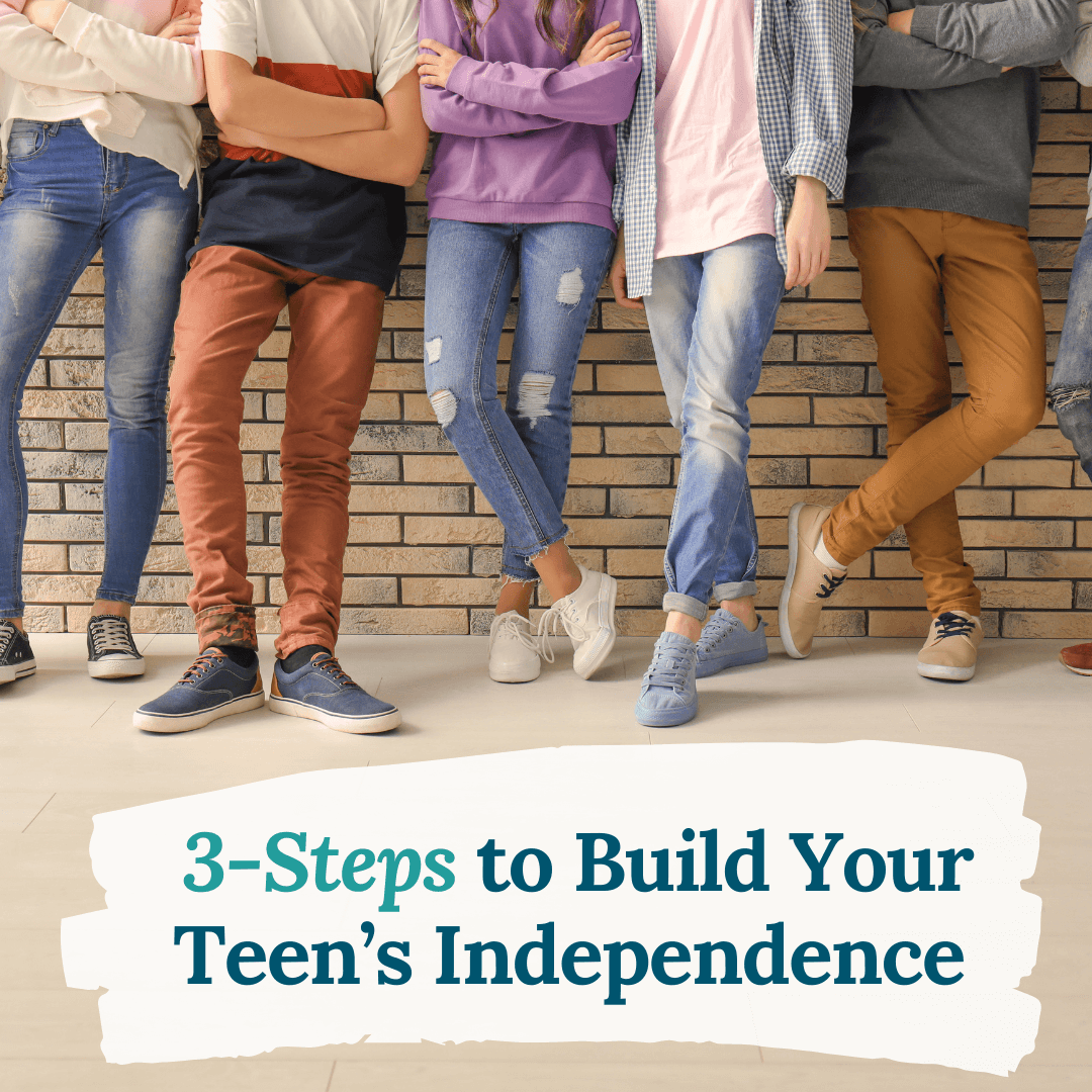 Parenting Therapy: 3-Steps to Build Your Teen’s Independence 