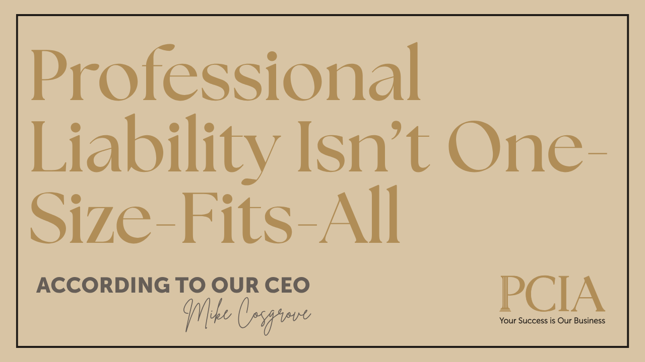 Professional Liability Isn’t One-Size-Fits-All