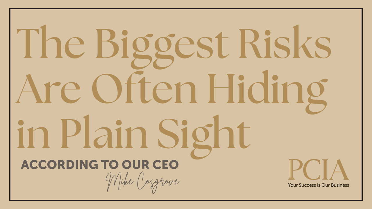 The Biggest Risks Are Often Hiding in Plain Sight