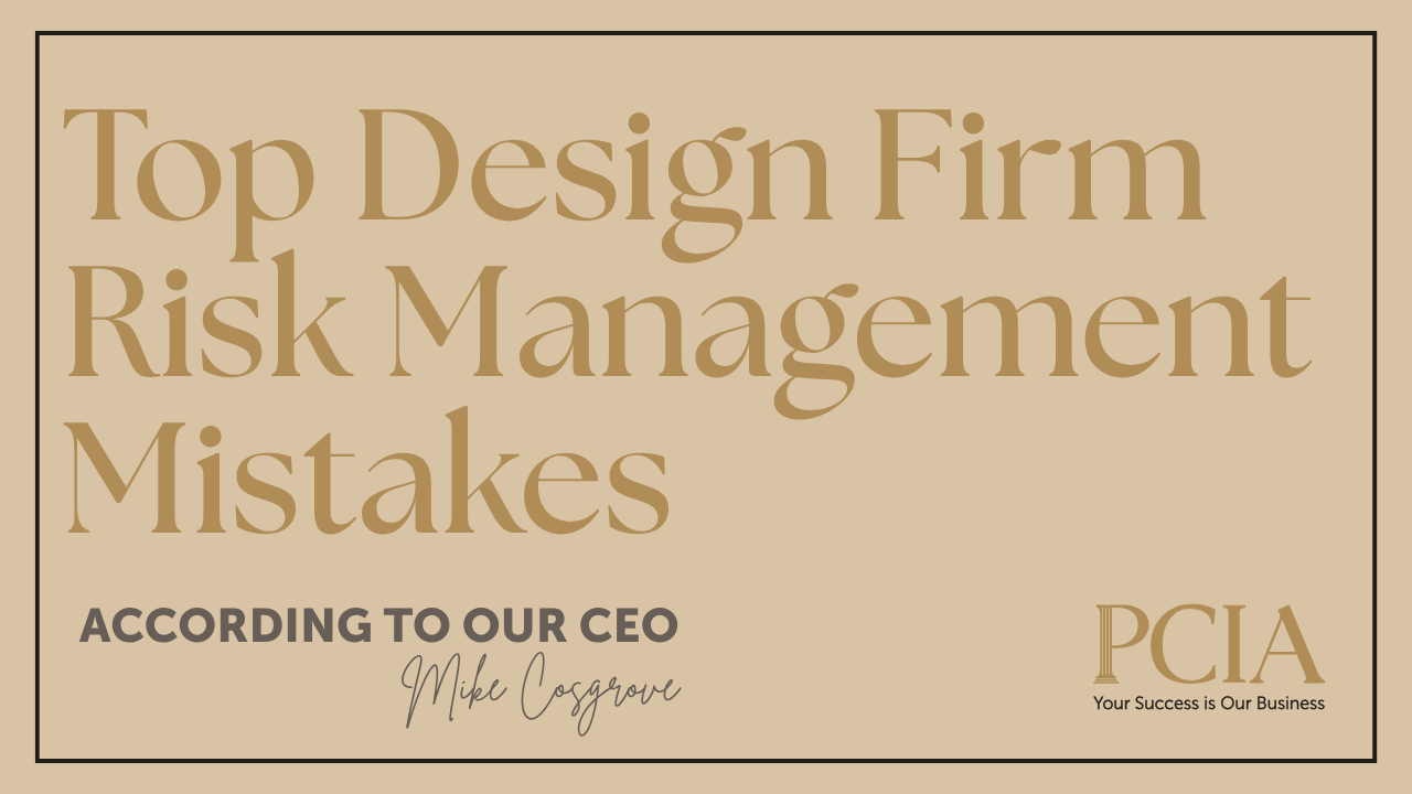 The Top Mistakes Design Firms Make from a Risk Management Standpoint
