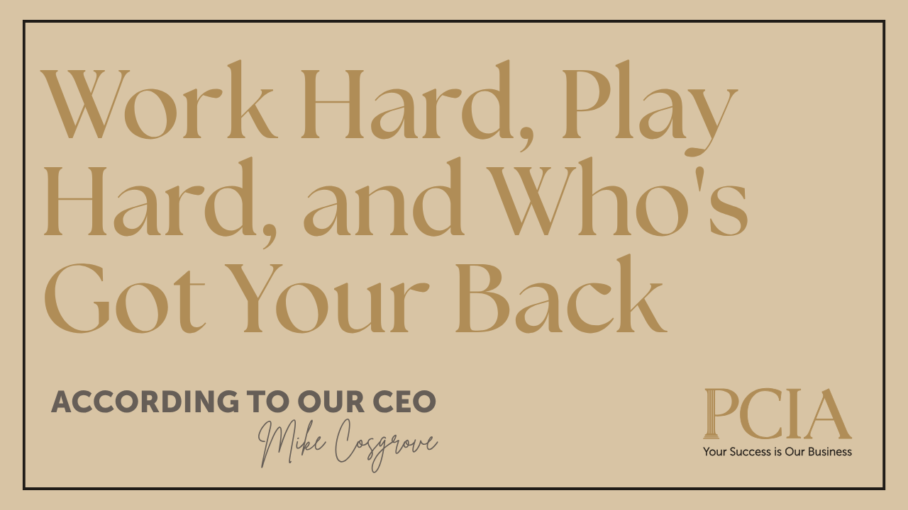 Work Hard, Play Hard, and Know Who's Got Your Back
