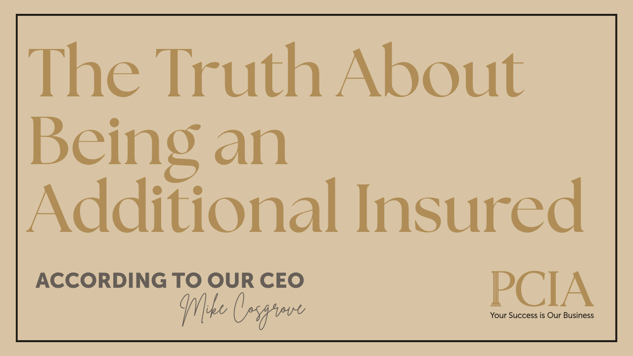 The Truth About Being an Additional Insured