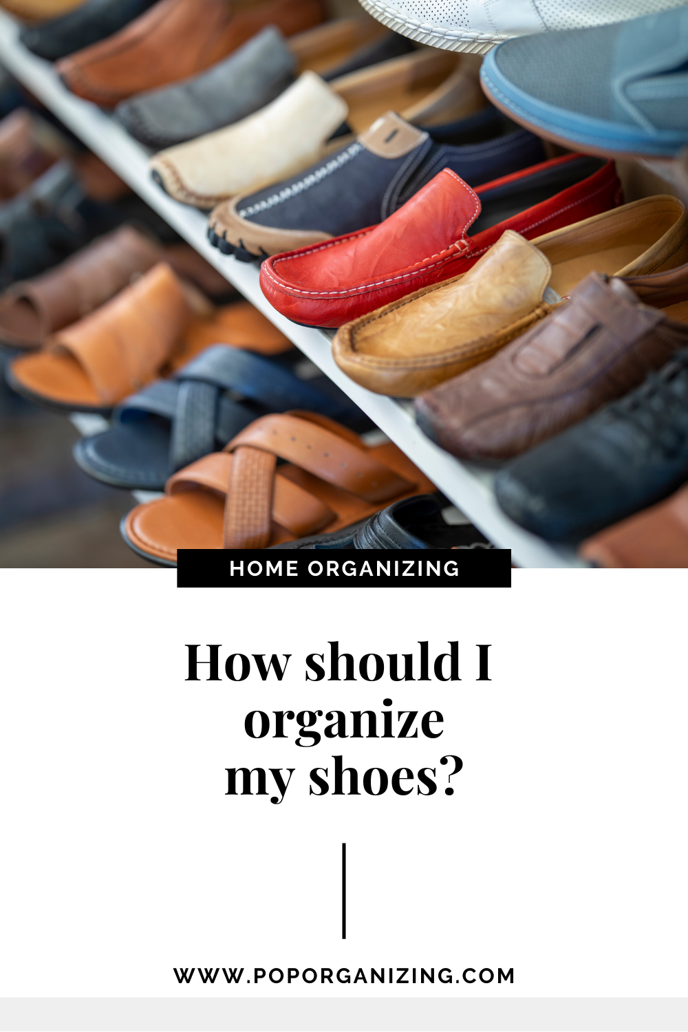 How should I organize my shoes? 