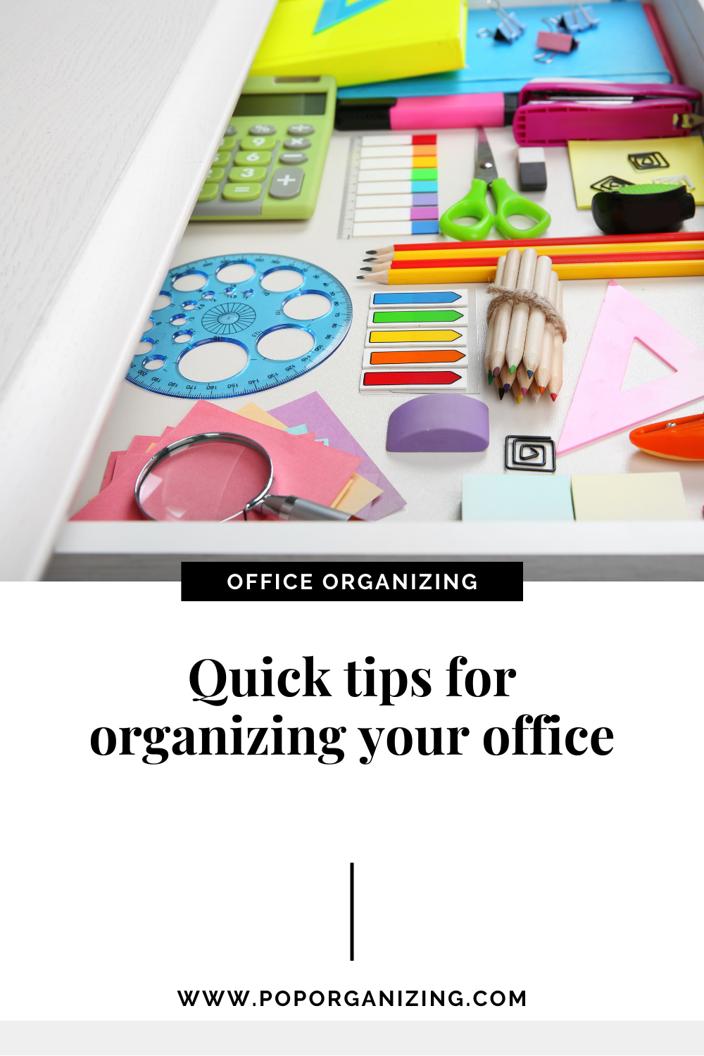 Quick tips for organizing your office