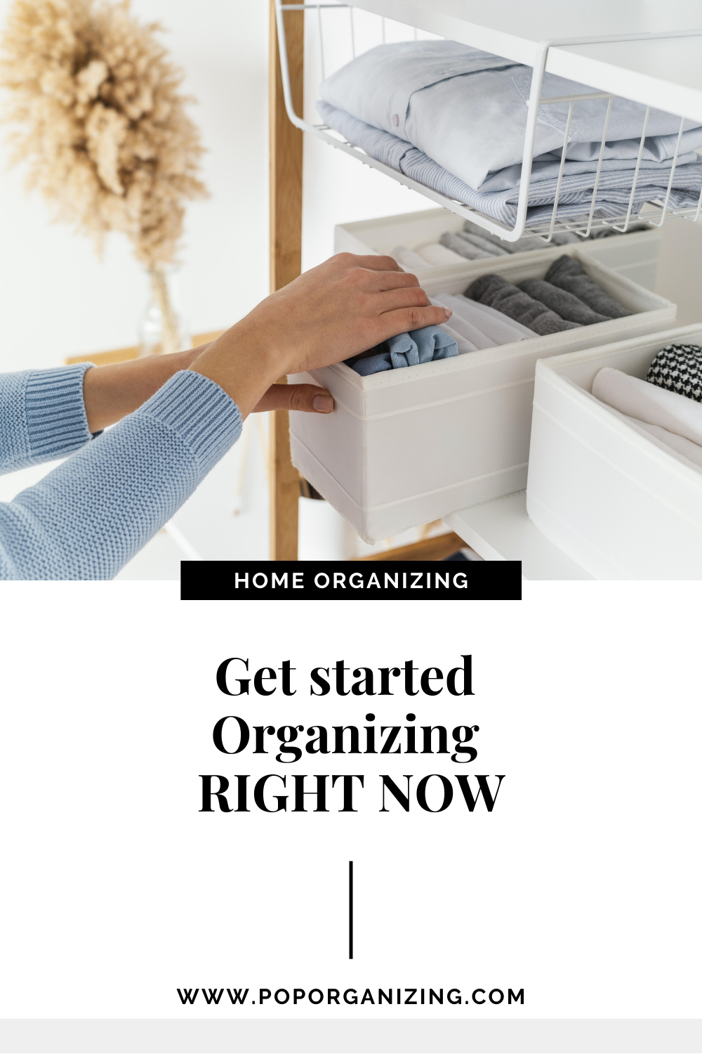 Get started  Organizing  RIGHT NOW