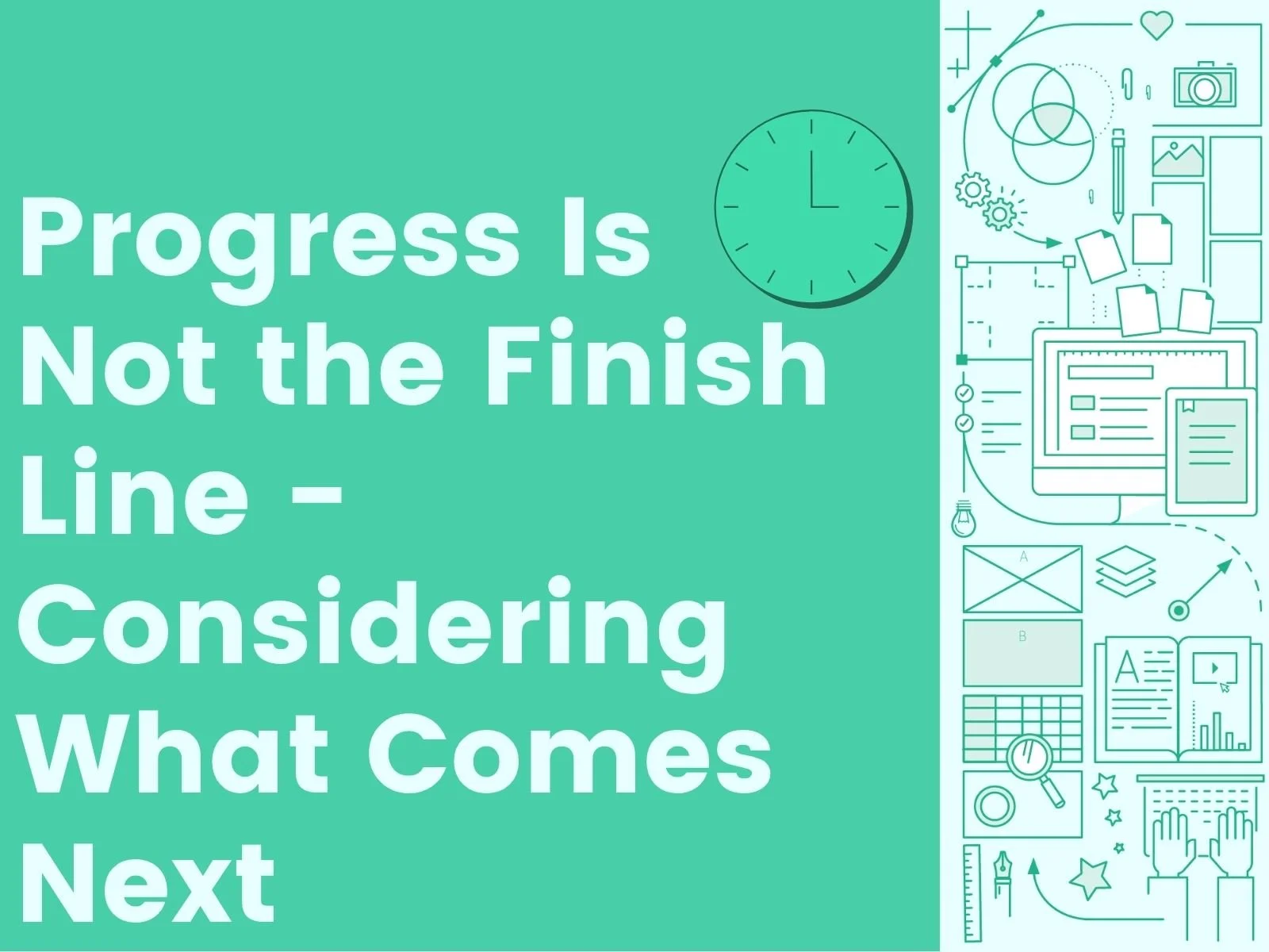 Progress Is Not the Finish Line - Considering What Comes Next