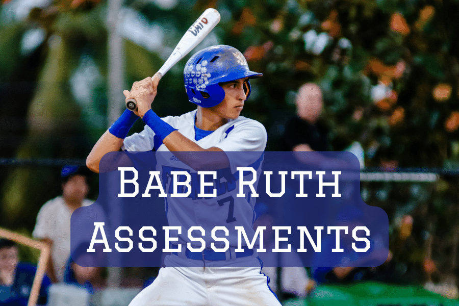 Babe Ruth Spring (Pony) and Summer Season Assessments 2024
