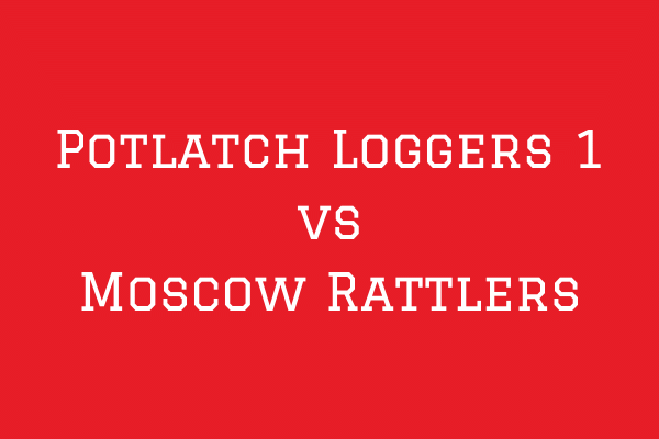 Potlatch Loggers 1 vs Moscow Rattlers - Minors