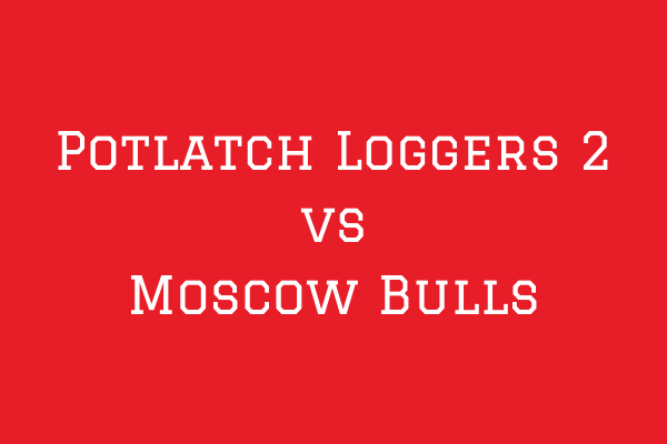 Potlatch Loggers 2 vs Moscow Bulls - Minors