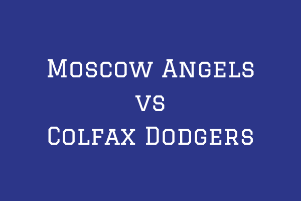 Moscow Angels vs Colfax Dodgers - Majors