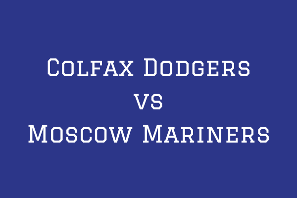 Colfax Dodgers vs Moscow Mariners - Majors