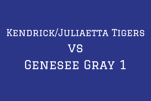 Kendrick/Juliaetta Tigers vs Genesee Gray 1 - Majors