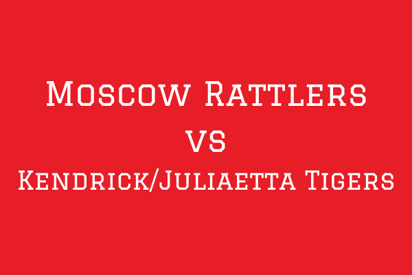 Moscow Rattlers vs Kendrick/Juliaetta Tigers - Minors