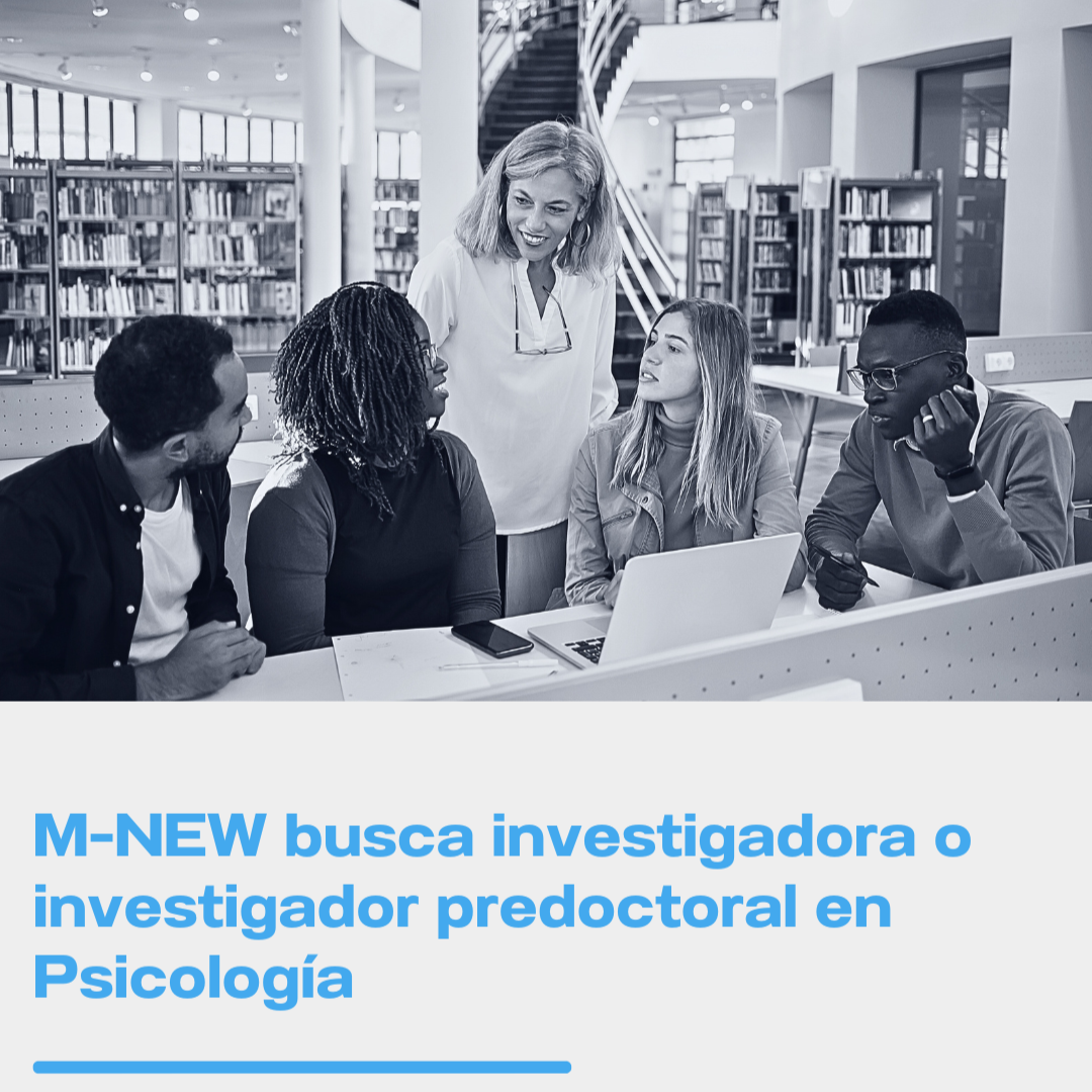 M-NEW abre convocatoria para investigadora o investigador predoctoral en Psicología
