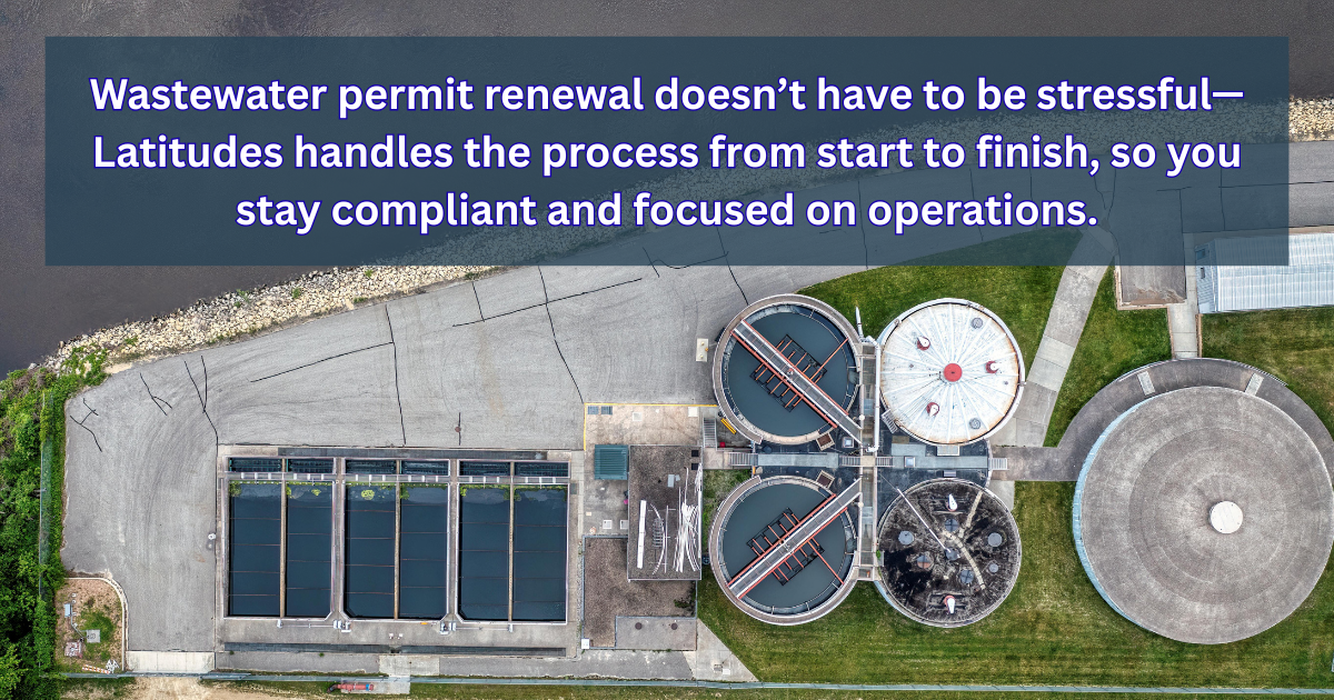 NPDES permit renewal help, Latitudes has wastewater permitting consultants