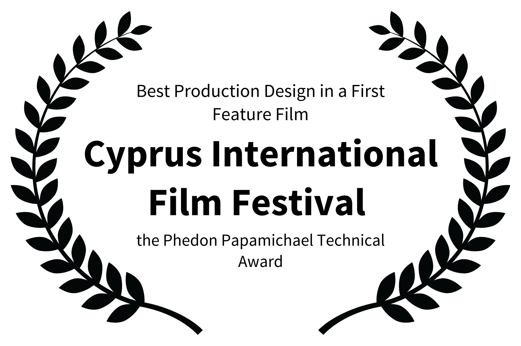 Best Production Design in a First Feature Film - Cyprus International Film Festival - the Phedon Papamichael Technical Award.png