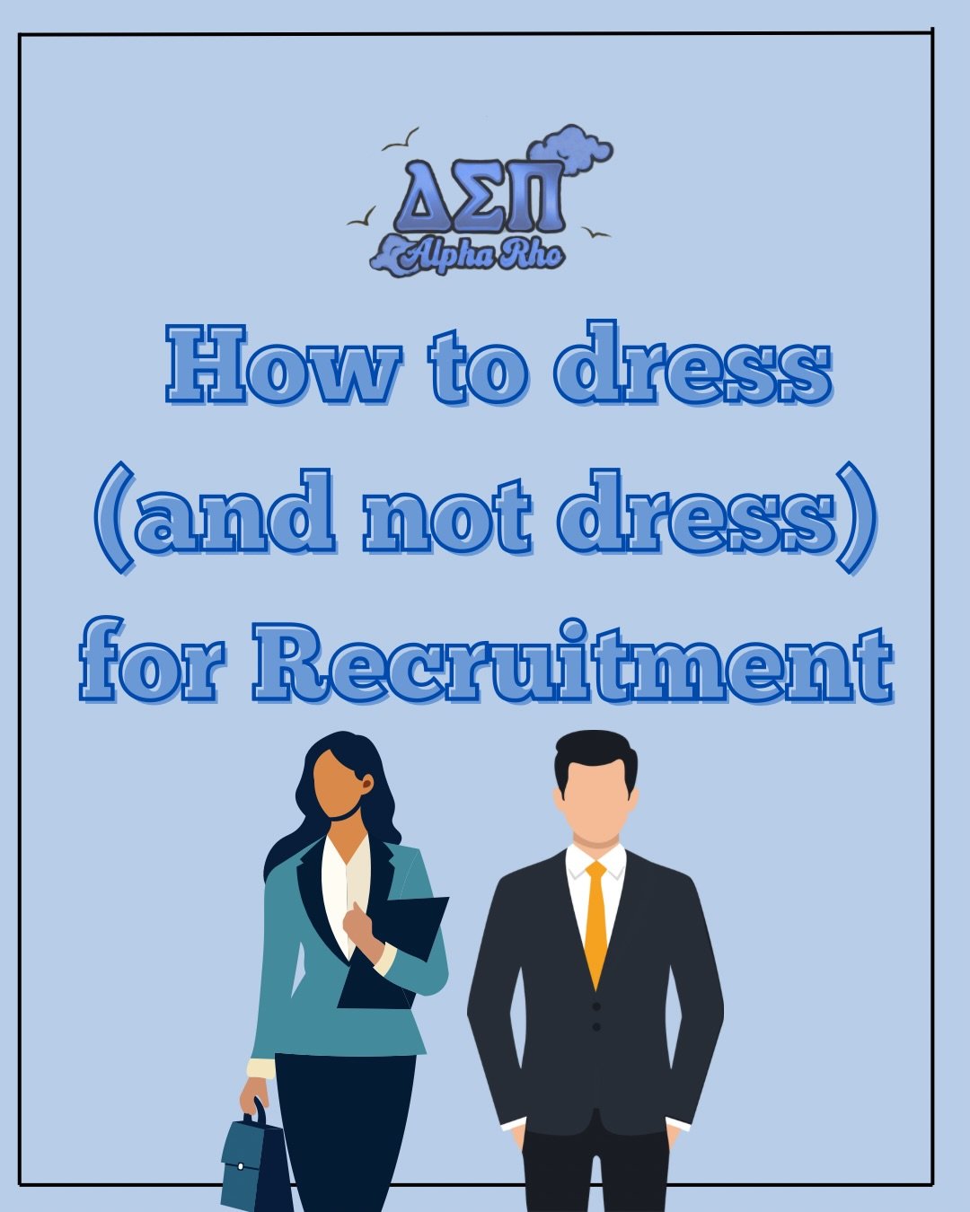 Recruitment is coming up fast! Here are some tips to keep you professional during rush. 👩&zwj;💼💼

#deltasigmapi #professionalism #businesscasualattire