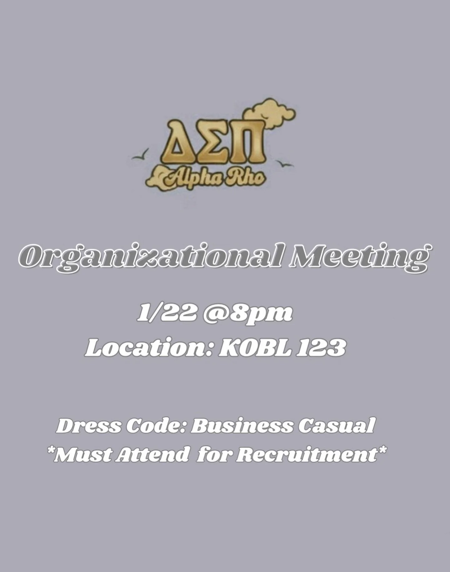 Our Organizational Meeting is tomorrow night! Attendance is required for recruitment. At this meeting, you will have the opportunity to meet each of our executive positions, network, and learn more about DSP.