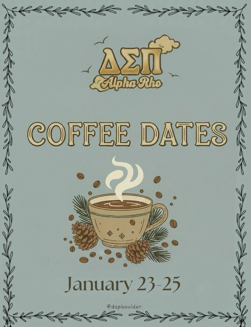 Coffee dates come out today! A brother should text you by 7pm tonight. 

If you have any issues please contact prarthana.mathad@colorado.edu.

WHAT TO BRING:
-3 photos that represent you and can be tied to our pillars.
-your resume

Ask your coffee d
