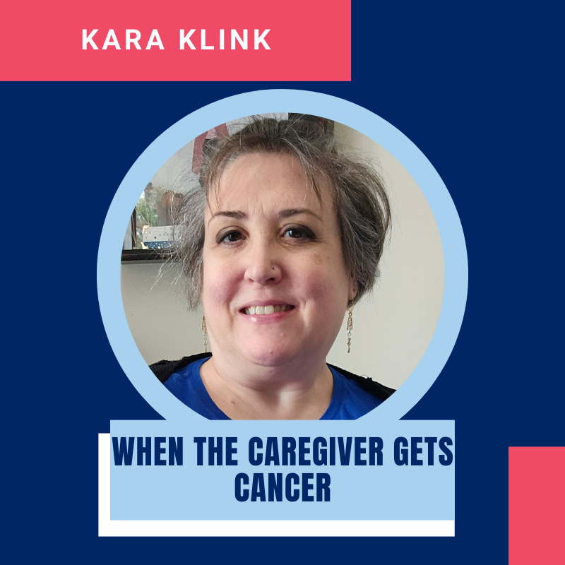 When the Caregiver Gets Cancer: A Social Worker’s Story From Both Sides