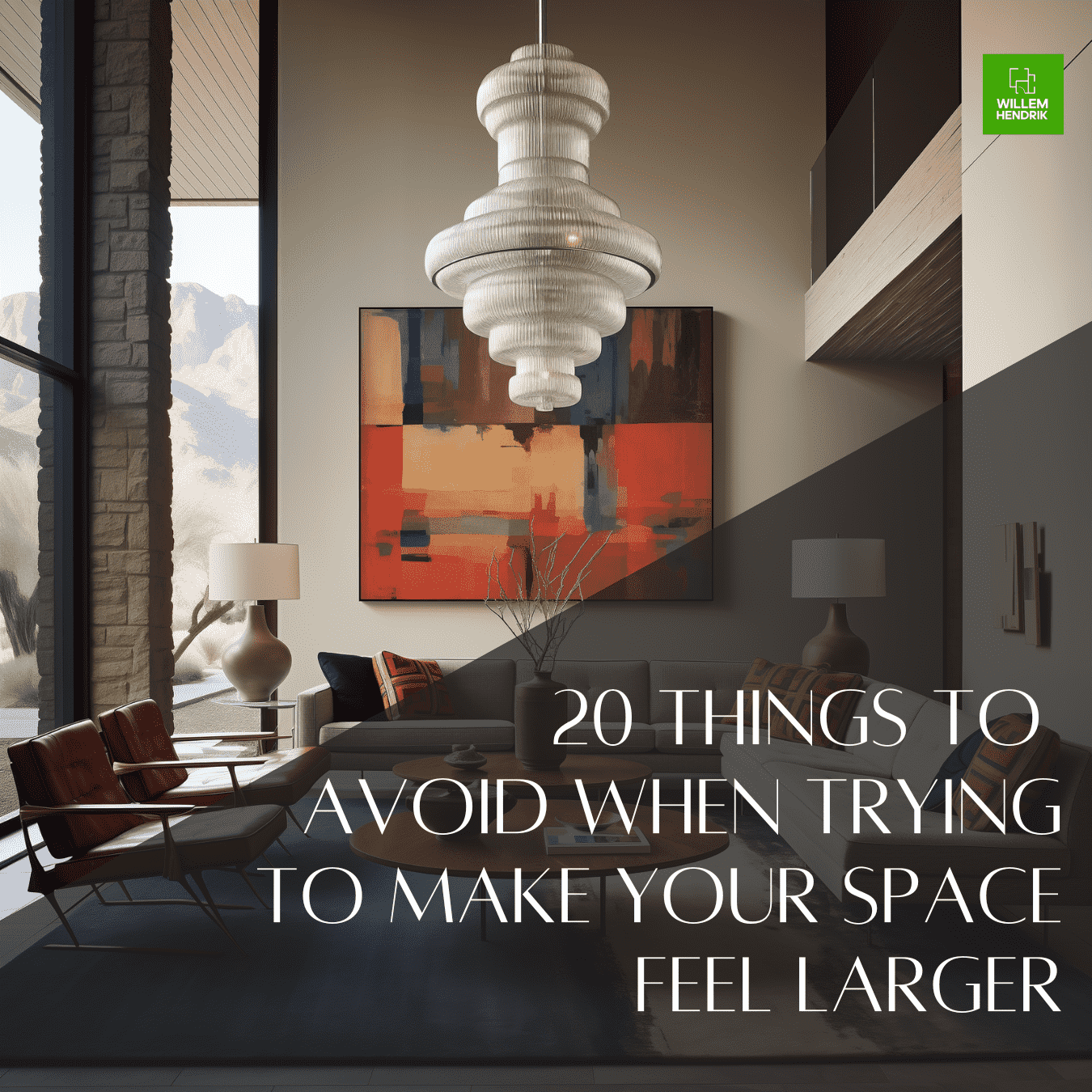 20 Things to Avoid When Trying to Make Your Space Feel Larger