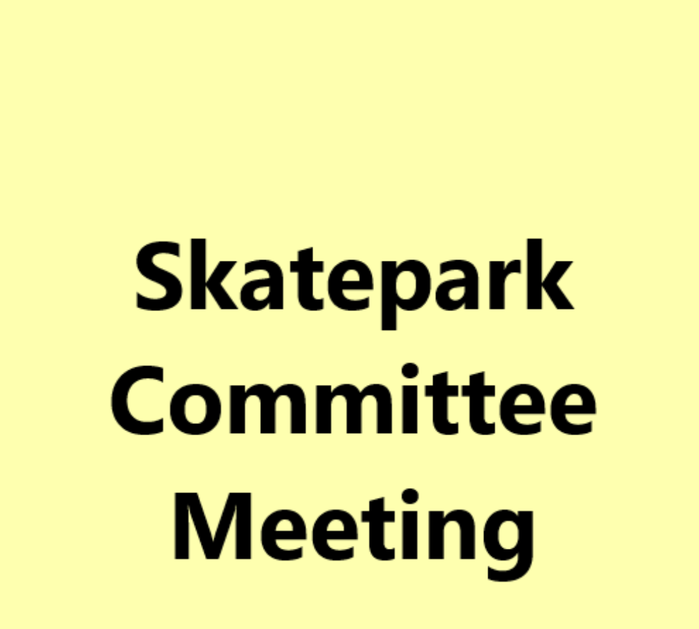 Skatepark Committee Meeting