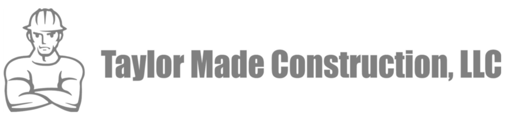 TAYLOR MADE CONSTRUCTION, LLC
