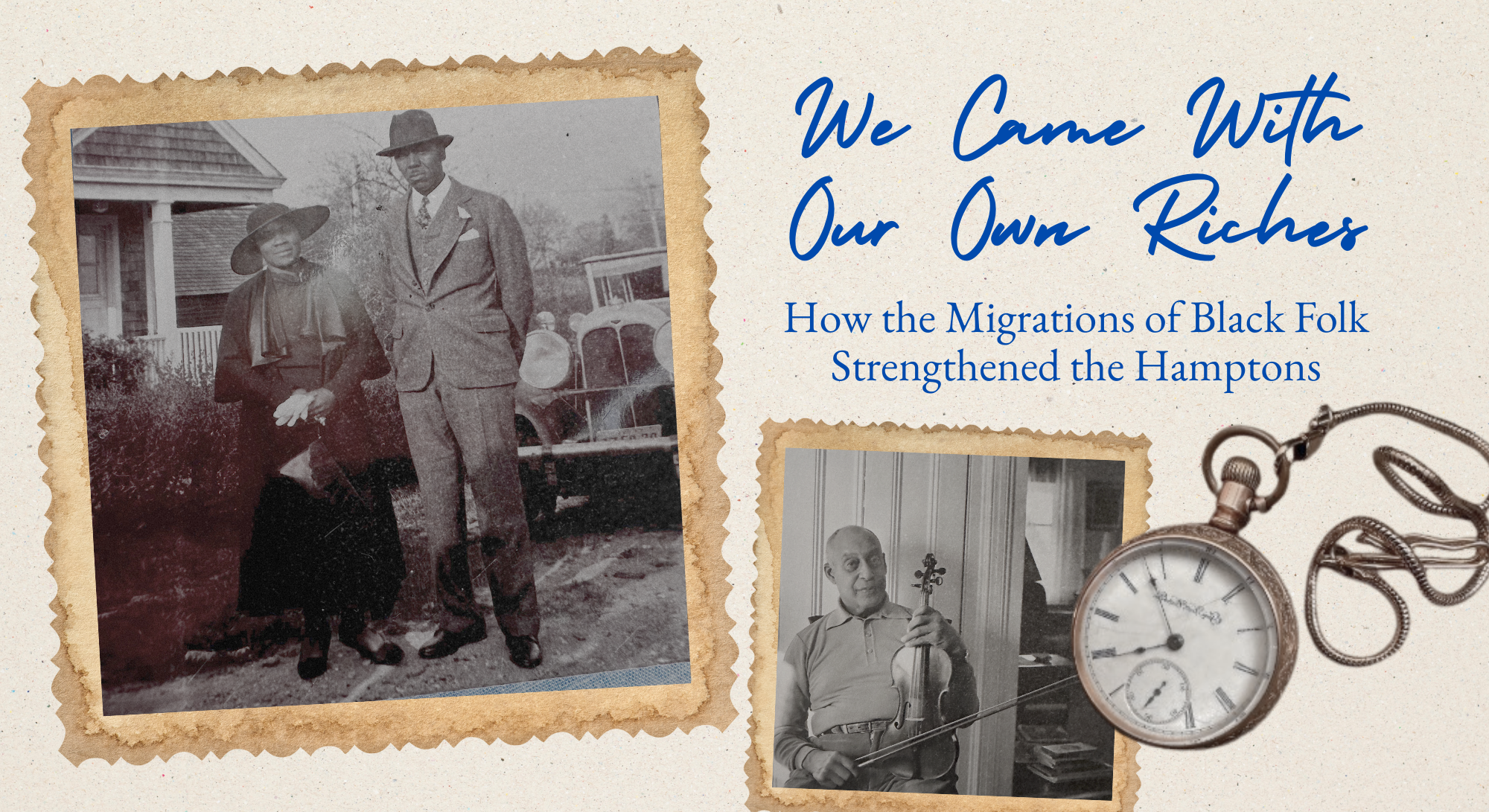 Composite image of artifacts referenced in We Came With Our Own Riches, including  photographs of Reverend and Mrs. Green, Irving Marshall with his violin, and Abram Turner's Railroad Pocket Watch.