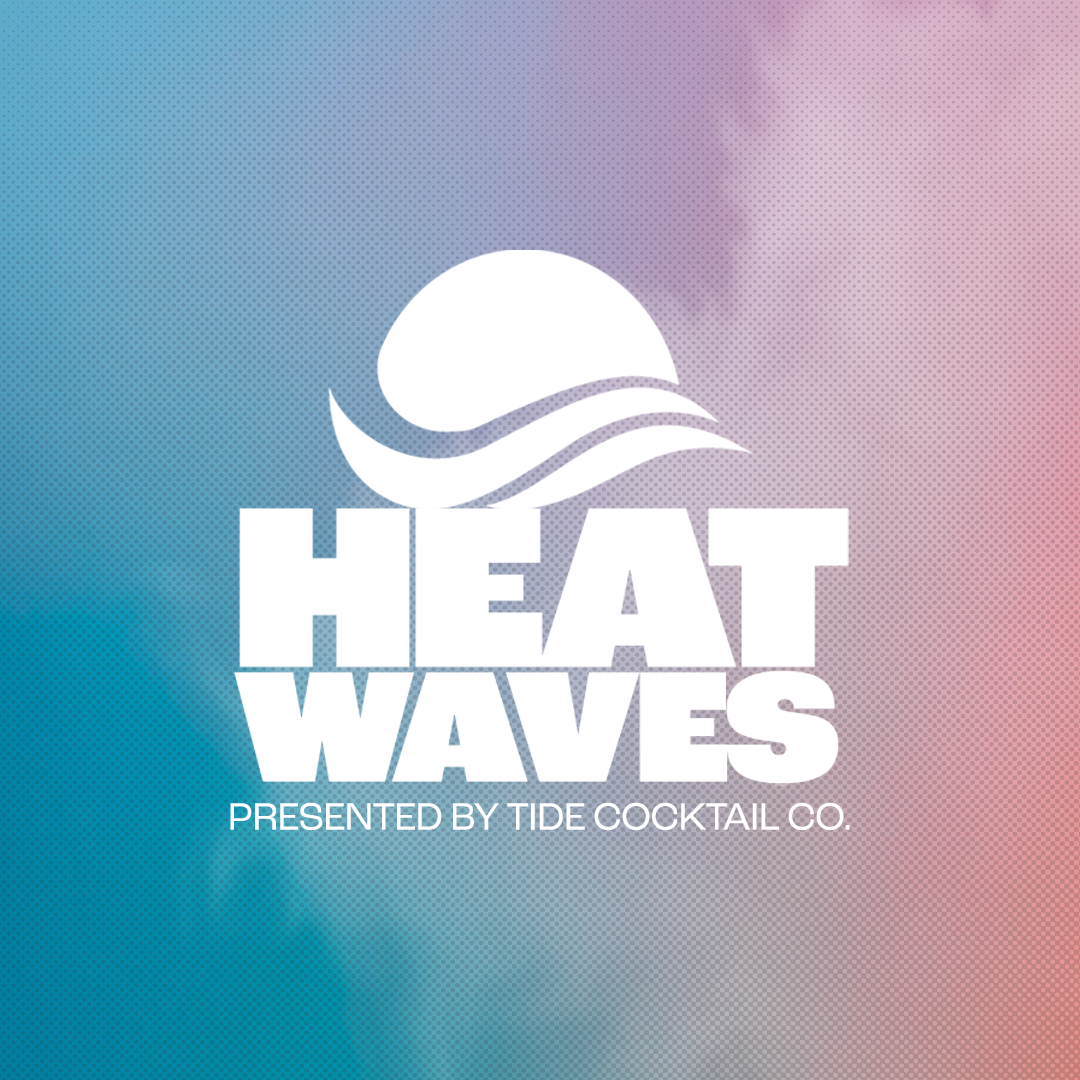 HEAT WAVES • 08.21.26