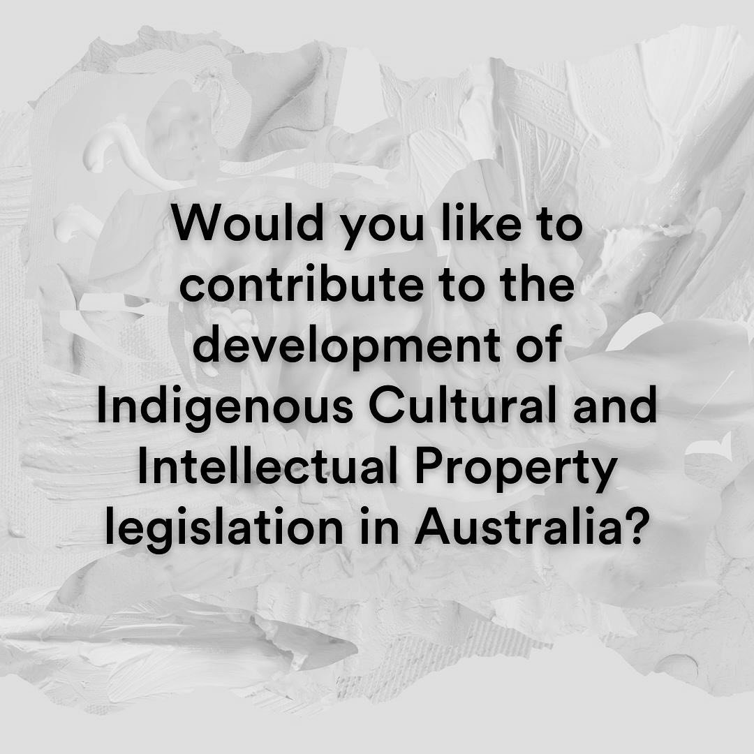 The Australian Government is seeking submissions and collaborations in their process to implement stand-alone Indigenous Cultural and Intellectual Property (ICIP) legislation. This legislation seeks to address concerns related to fake art, merchandis