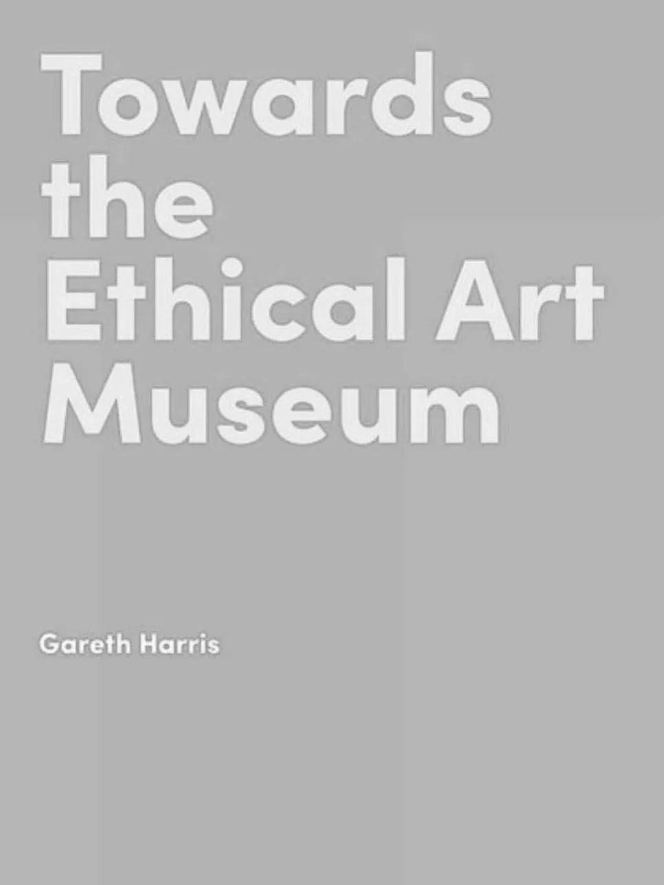 Art Law Library 📚

How can museums and galleries meet the rising ethical expectations of today&rsquo;s audiences?

Towards the Ethical Art Museum by Gareth Harris examines the growing ethical scrutiny surrounding museums in the 21st century. Harris 