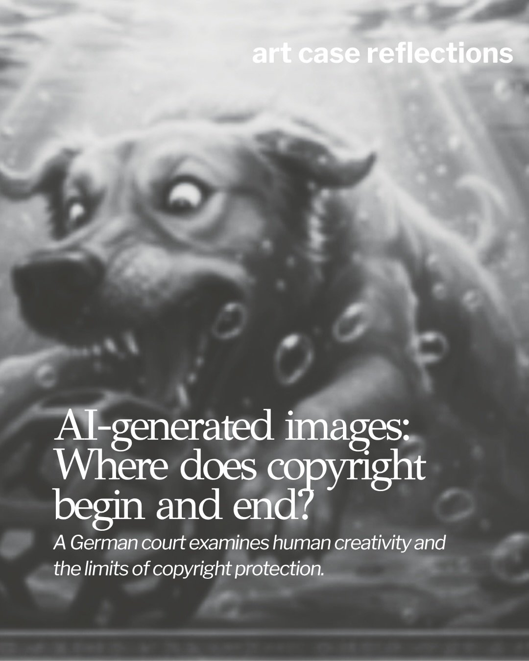 🎨AI-generated images: Where does copyright begin and end?

A recent German court decision highlights two distinct questions at the intersection of AI and copyright law.

The dispute involved an underwater photograph of a dog, which was uploaded into
