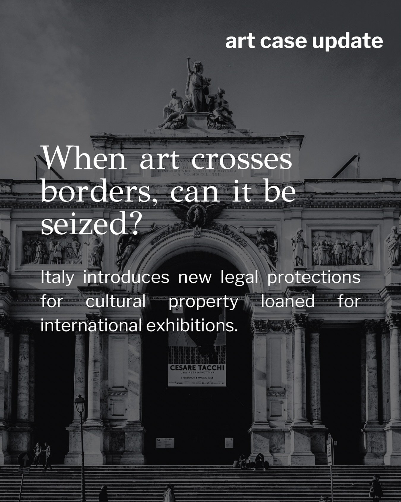 Can an Artwork be Protected From Seizure While on Exhibition Abroad?

Italy has introduced new legislation designed to provide greater certainty for international museum loans.

Under Law No. 134/2026, which came into force on 12 August 2026, qualify