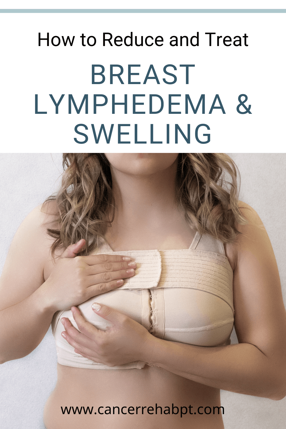 Cancer Rehab PT — How to Reduce and Treat Chest and Breast Lymphedema and  Swelling