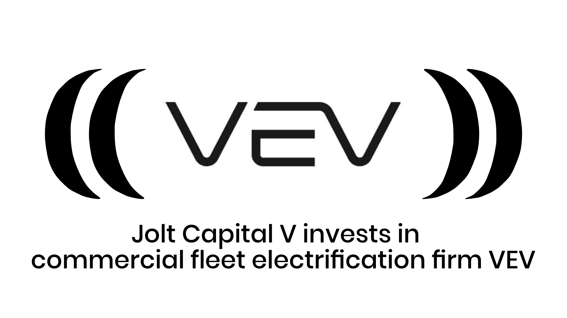 VEV enters Jolt Capital portfolio
