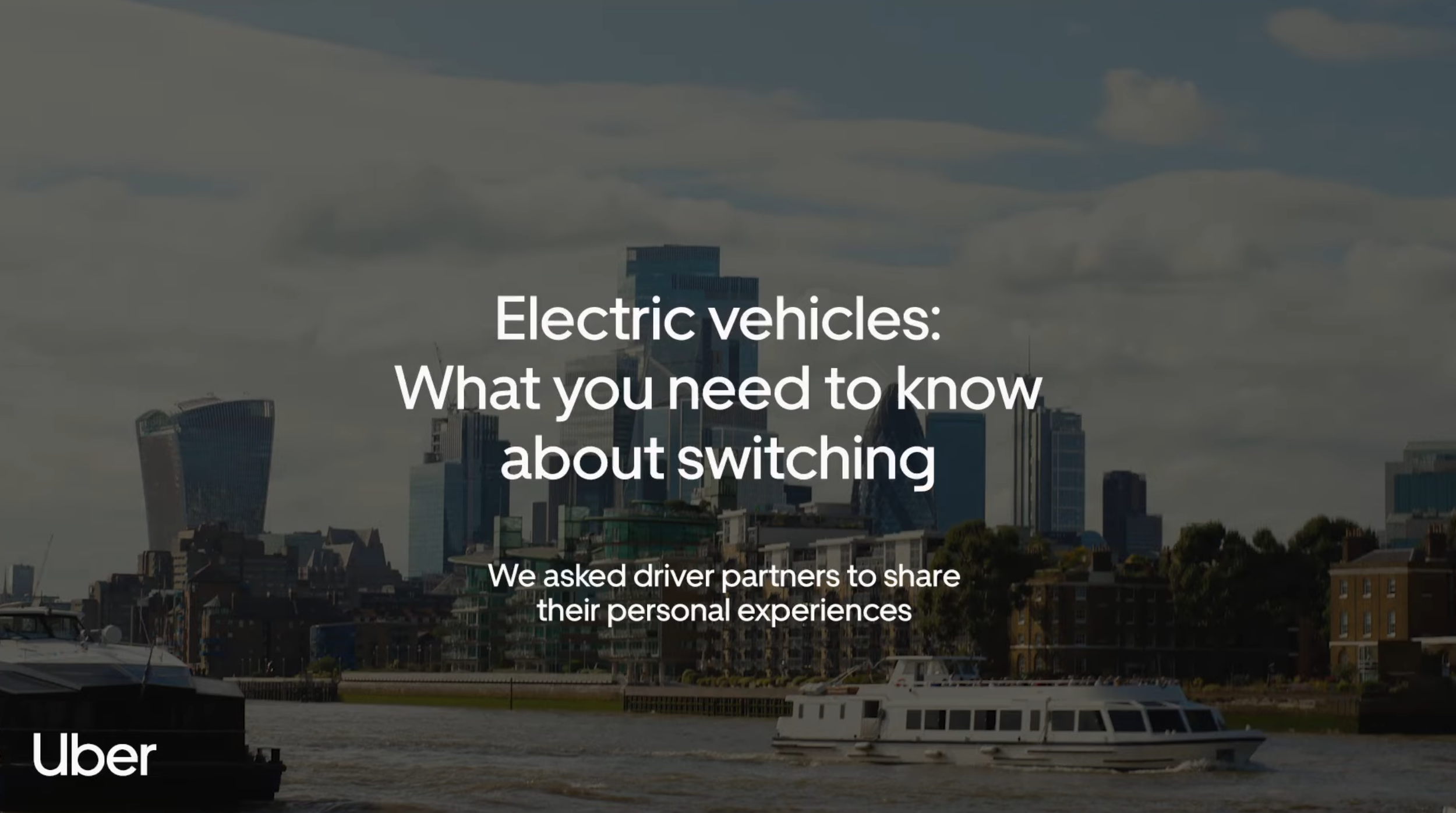 A city skyline with modern skyscrapers and a river with boats, overlaid with the title 'Electric vehicles: What you need to know about switching' and a subtitle about driver experiences, with Uber logo in the corner.
