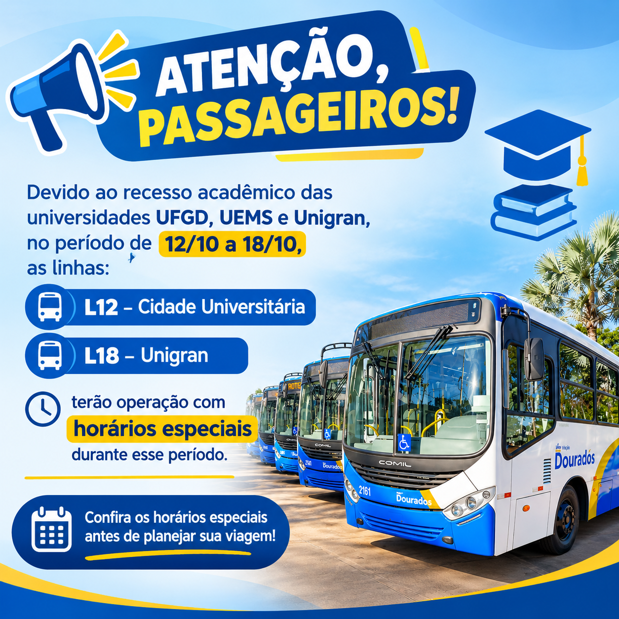 Recesso Acadêmico: L12 e L18 terão Horários Especiais