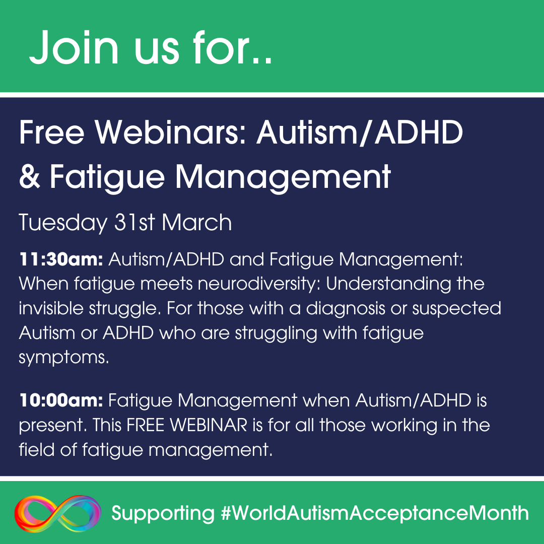 Autism/ADHD &amp; Fatigue Management: Free Webinars