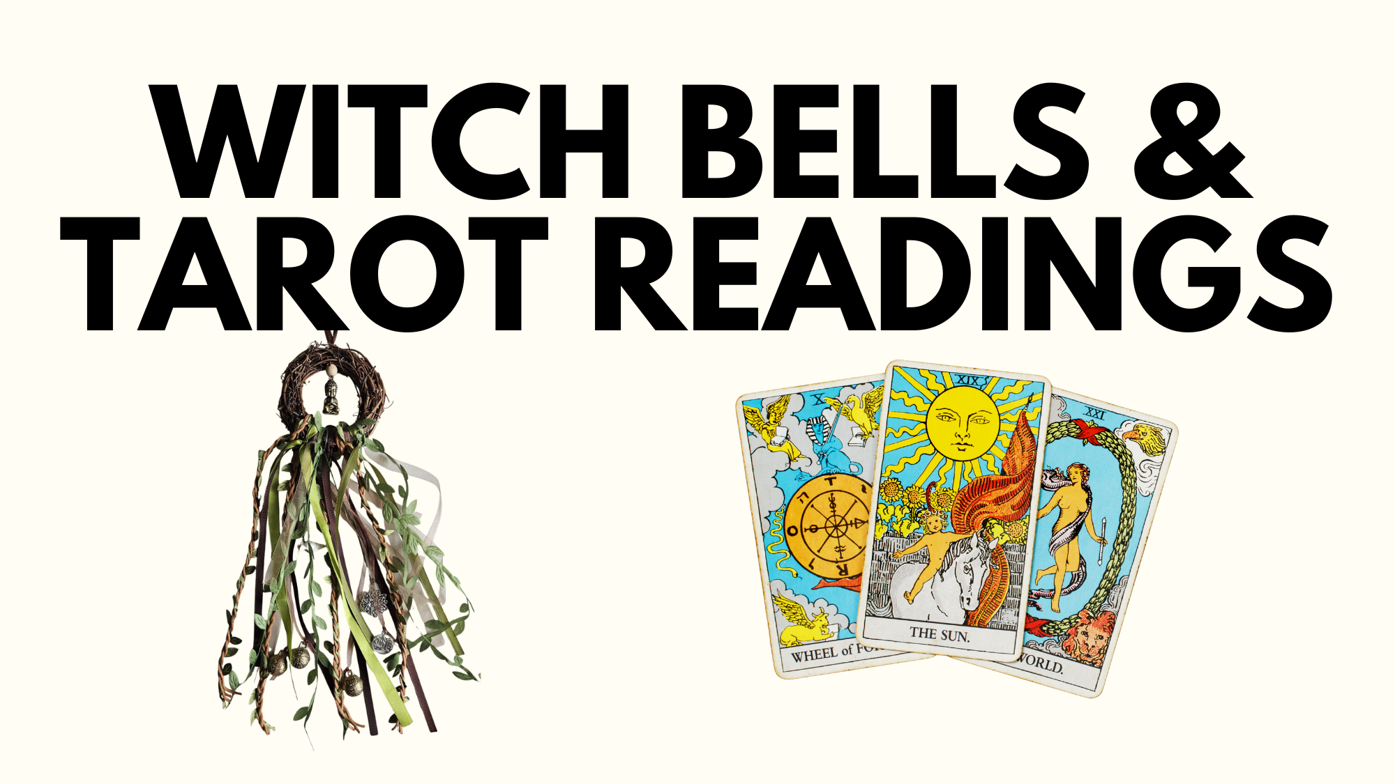 Witch Bell & Tarot Readings Workshop 