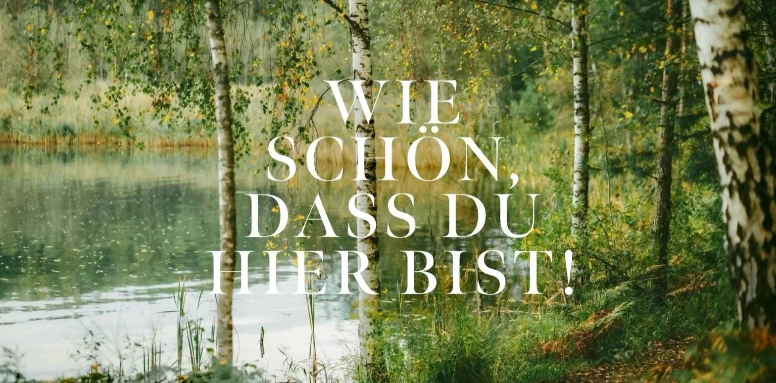 Wie Schön, dass du hier Bist